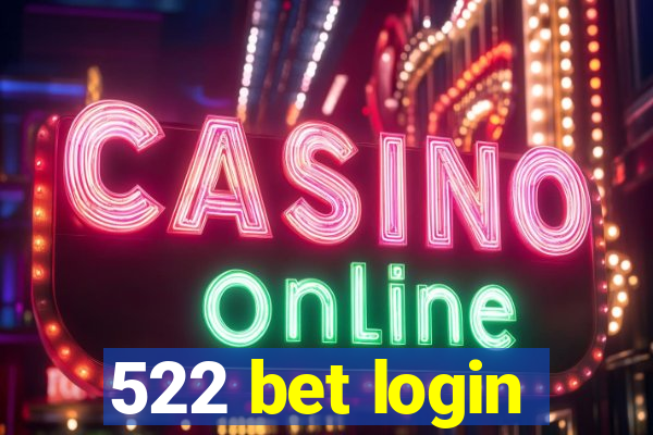 522 bet login